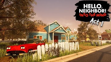 Into The Mind (Act 1) | Hello Neighbor Mod