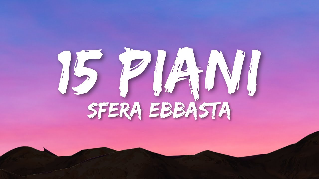 Sfera Ebbasta - 15 Piani (Lyrics) 