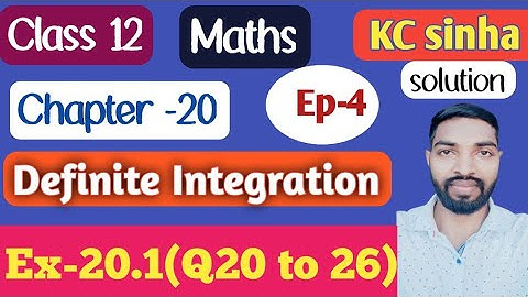 Ep-4|Class-12|Kc Sinha Solution|Ex-20.1(Q20 to 26)|