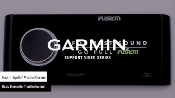 Garmin Support | Fusion® Marine Stereos | Bluetooth® Troubleshooting