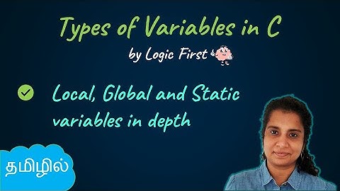 Types of variables in C  | Local, Global and Static variables - Tamil ( தமிழ் )