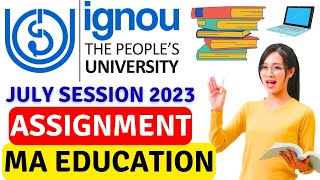 Ignou assignment July Session 2023 MA Education