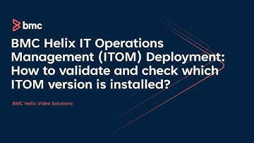 BMC Helix IT Operations Management ITOM Deployment: How to validate & check which version installed