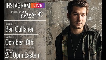 Ben Gallaher INSTAGRAM LIVE! with Elixir Strings [archived from Oct. 18, 2022]
