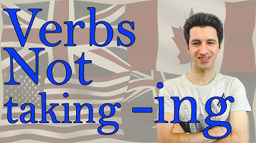 Verbs not Taking  ing