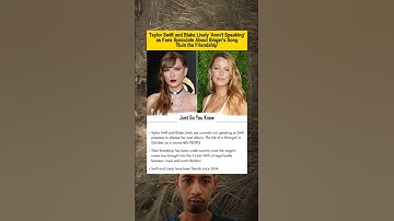 Taylor Swift’s Song Sparks Blake Lively Friendship Rumors