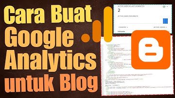 Cara buat google analytics untuk Blogspot dan tutorial masang kode ke HTML