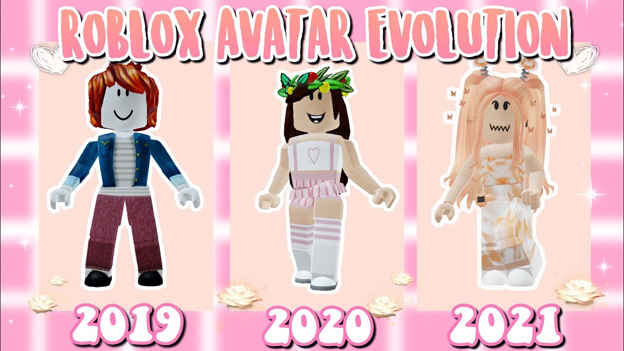 Roblox Avatar Evolution 2019 2021 Youtube - roblox avatar evolution girl