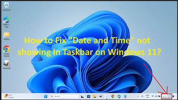 How to Fix "Date and Time" not showing in Taskbar on Windows 11?