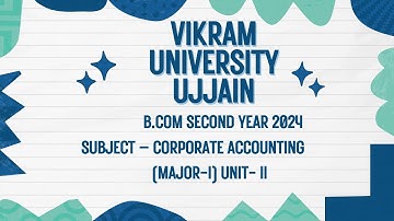 Vikram University Ujjain B.com 2nd Year Sub - Corporate Accounting (Major-I) Unit -2 #Viralvideo2024