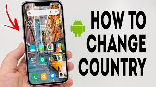 How To Change Country In Google Play Store - Full Guide