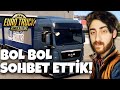 İKİ LAFIN BELİNİ KIRDIK! SEKO İLE UZUN YOL SOHBETLERİ :) EURO TRUCK SIMULATOR 2