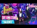 SOY LUNA 🎵 Soy Luna Stars - Valiente | Disney Channel Songs