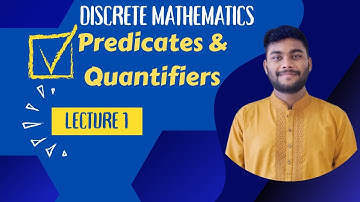 Lecture 1: Predicates and Quantifiers || Discrete Mathematics || Tamim Hossain