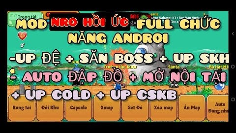 NRO HỒI ỨC - MOD NRO HỒI ỨC FULL CHỨC NĂNG (hiện sao trang bị-auto up đệ-auto đập đồ-săn boss-treo)