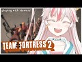 【Team Fortress 2】 Comfy stream!!