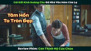 [Review Phim] Ăn cháo lưỡi với nữ trợ lý 1 hôm mà cả gia đình Nhà Văn phải chịu hậu quả kinh hoàng