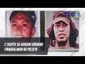 2 suspek sa Marawi bombing pinangalanan ng pulisya | TV Patrol