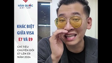 SỰ KHÁC BIỆT GIỮA VISA E7 & E9 - Có nên chuyển đổi từ E9 lên E7 không? [HQBT]