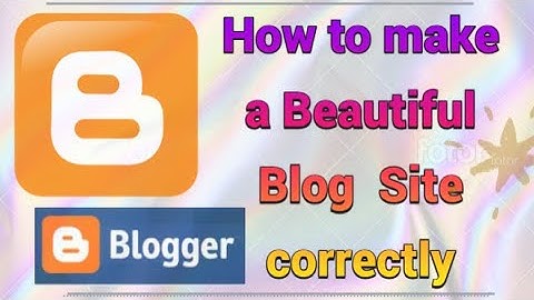 බ්ලොග් (Blogger) අඩවියක් නිවැරදි ආකාරයට හදාගන්නා ආකාරය How to make a blog site correctly | Sinhala