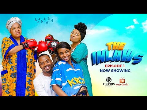 THE IN LAWS  Ep1 Starring Iyabo Ojo, Toyin Abraham, Priscilla Ojo, Adeoluwa Enioluwa