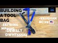 Building A Tool Bag (Nail Puller Vaughan 57030, Estwing MP250G, DeWalt DWHT55524)