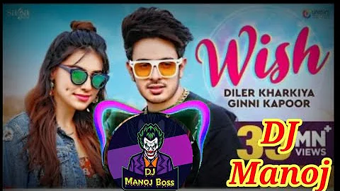 Wish-Dj Remix | Diler Kharkiya | new song| Haryanvi song |DJ Manoj Nayak | Teri Sari Wish Puga Dunga