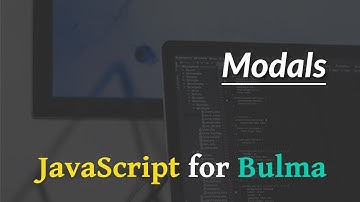 JavaScript For Bulma - Modals