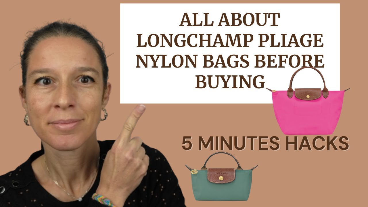 5 MINUTES HACKS: ALL YOU NEED TO KNOW ABOUT LONGCHAMP PLIAGE NYLON BAGS 