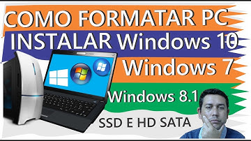 Como Formatar o PC e Instalar Windows 10, Windows 7 e Windows 8.1 no SSD ou HD SATA