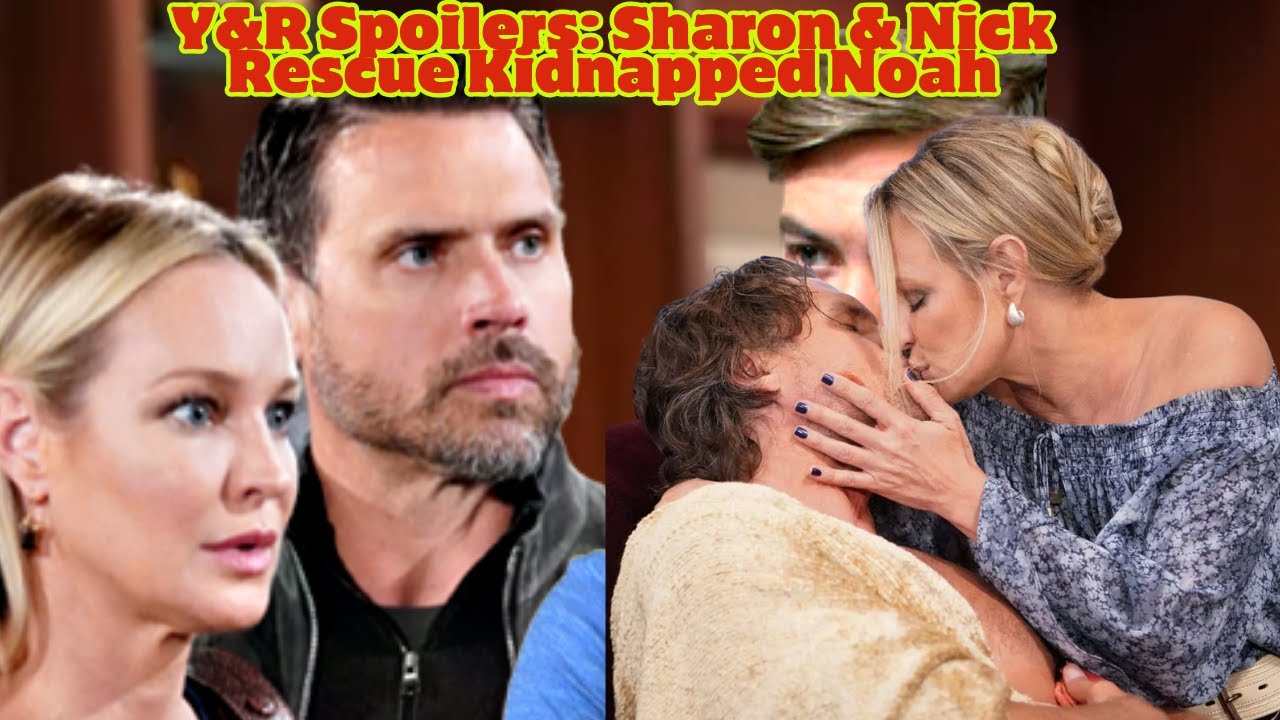 SHOCKING TWIST: Sharon & Nick Race Against Time to Save Kidnapped Noah!  🚨🕵️‍♂️ | Y&R Spoilers!" - YouTube