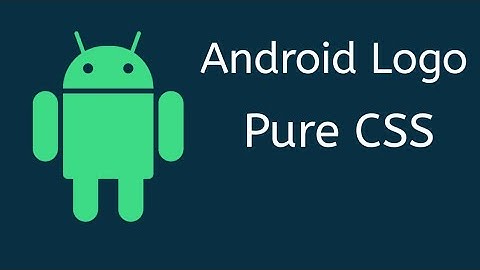 Make Android logo pure css.