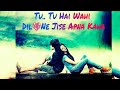 Tu Tu Hai Wahi | love Whatsapp status video | sad Whatsapp status video Whatsapp Status Video Download Free