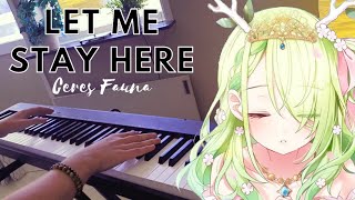 Let Me Stay Here - Ceres Fauna (Hololive piano cover)