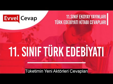 11. Sınıf Ekoyay Yayınları Türk Dili ve Edebiyatı Ders Kitabı Tüketimin Yeni Aktörleri Cevapları