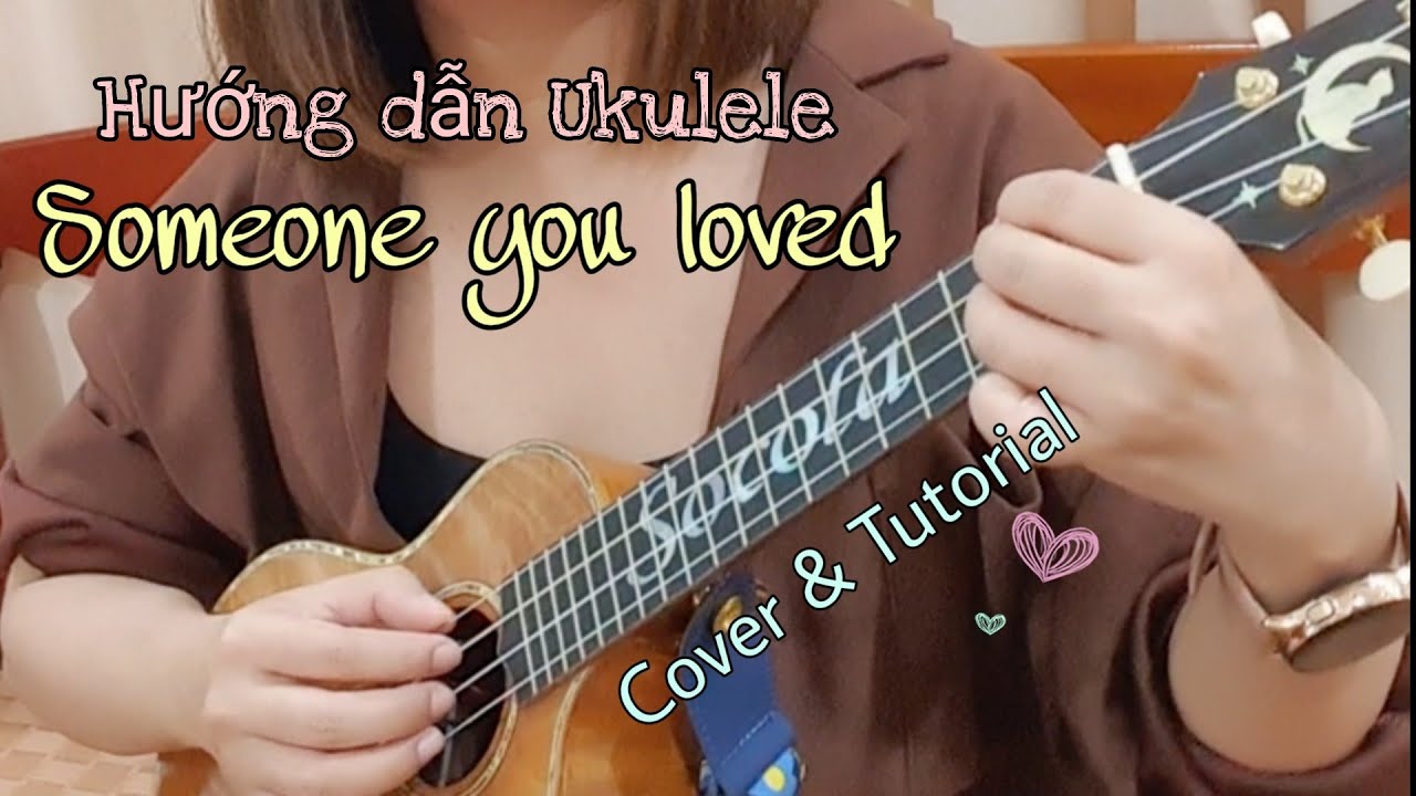 [Hướng dẫn Ukulele] SOMEONE YOU LOVED Lewis Capaldi Chords Chordify