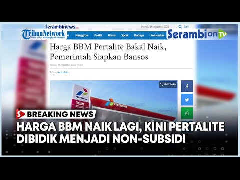 Harga BBM Pertalite Bakal Naik, Pemerintah Siapkan Bansos - YouTube