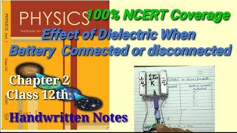 Effect of Dielectrics When Battery Connected and Disconnected | Class 12th | Physics| Chapter 2 |