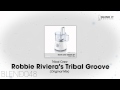 Tribal Crew - Robbie Rivera&#39;s Tribal Groove