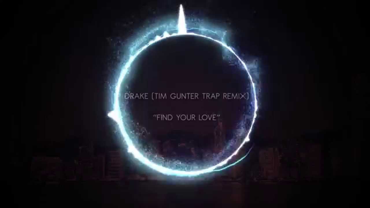 Drake Find Your Love (Tim Gunter Trap Remix) YouTube