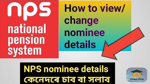 How to change nominee in NPS account | NPSৰ nominee কেনেকৈ সলনি কৰিব | NPS nominee kaise change kare