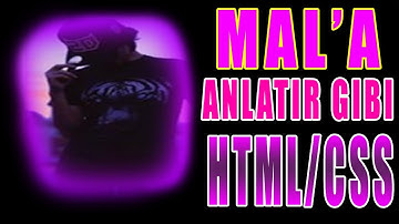 MALA ANLATIR GİBİ #1 HTML-CSS DERSİ | Bölüm malı : Ertuğrul ŞAHİN