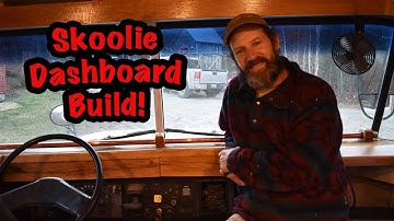 Skoolie Dashboard Build and Install!