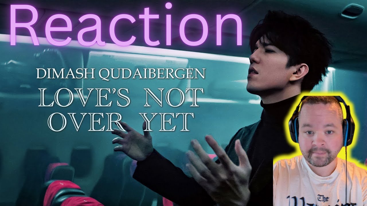Dimash Qudaibergen - 'Love's Not Over Yet' OFFICIAL MV Reaction!!