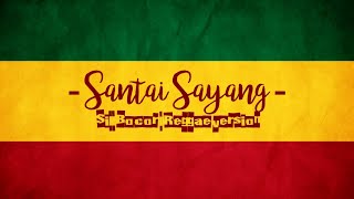 SILL BOCOR - SANTAI SAYANG (REGGAE VERSION) \