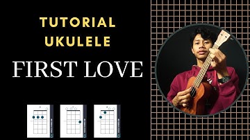 Tutorial ukulele First Love - Nikka Costa
