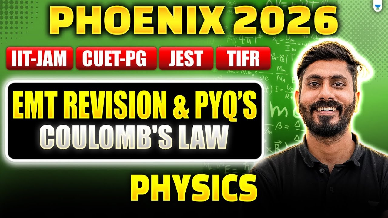 IIT JAM | CUET PG 2026 Physics | Coulomb's Law EMT Revision & PYQs # ...