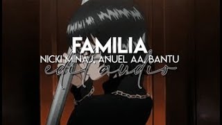 edit audio - familia (nicki minaj, anuel aa, bantu)