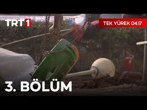 Tek Yürek 04.17 3. Bölüm