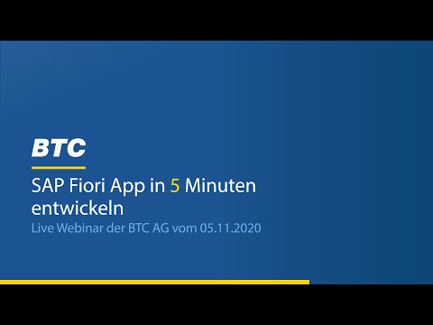 SAP Fiori App in 5 Minuten entwickeln (Live Webinar der BTC AG vom 05.11.2020)